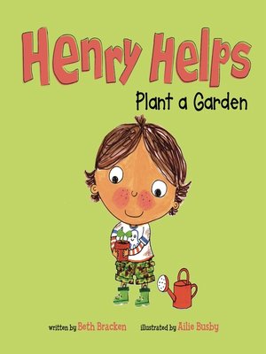 cover image of Henry Helps Plant a Garden
